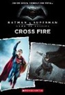 Michael Kogge, Inc. Scholastic, Scholastic Inc. (COR) - Batman Vs. Superman Dawn of Justice Movie Prequel