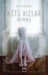 Katie Alender - Kötü Kizlar Ölmez