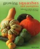 Richard Bird, Bird Richard - Growing Squashes & Pumpkins