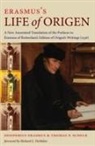 Desiderius Erasmus, Thomas P Scheck, Thomas P. Scheck - Erasmus's Life of Origen