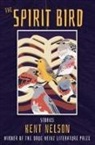 Kent Nelson - The Spirit Bird