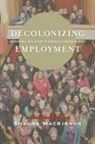 Shauna MacKinnon - Decolonizing Employment