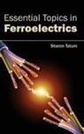 Sharon Tatum - Essential Topics in Ferroelectrics
