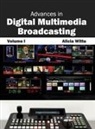 Alicia Witte - Advances in Digital Multimedia Broadcasting
