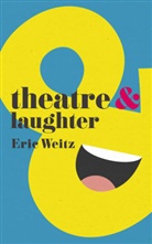 Eric Weitz, Professor Eric (Trinity College Dublin Weitz - Theatre and Laughter
