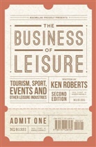 Ken Roberts, Kenneth Roberts - The Business of Leisure