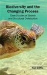 Neil Griffin - Biodiversity and the Changing Process - Case Studies of Growth and Structural Distribution