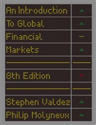 Philip Molyneux, Philip (Bangor Business School Molyneux, Stephen Valdez, Stephen (Retired financial trainer and consultant) Valdez, Stephen Molyneux Valdez - An Introduction to Global Financial Markets