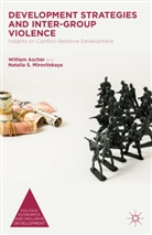 Willia Ascher, William Ascher, William Mirovitskaya Ascher, Natalia Mirovitskaya - Development Strategies and Inter-Group Violence