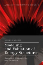 Daniel Mahoney, Daniel J. Mahoney - Modeling and Valuation of Energy Structures