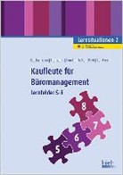 Veren Bettermann, Verena Bettermann, Sina Dorothe Hankofer, Sina Dorothea Hankofer, U Lomb, Ute Lomb... - Kaufleute für Büromanagement - 2: Lernsituationen, Lernfelder 5-8