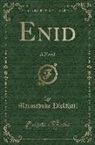 Marmaduke Pickthall - Enid: A Novel (Classic Reprint)