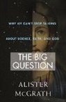 Alister Mcgrath - The Big Question