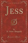 H. Rider Haggard - Jess (Classic Reprint)