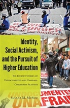 Susana M. Muanoz, Susana M. Munoz, Susana M Muñoz, Susana M. Muñoz - Identity, Social Activism, and the Pursuit of Higher Education