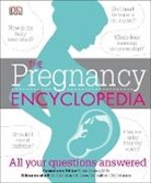 DK, DK Publishing, DK&gt;, Inc. (COR) Dorling Kindersley - The Pregnancy Encyclopedia