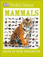 Dk, DK Publishing, DK&gt;, Inc. (COR) Dorling Kindersley - Pocket Genius: Mammals