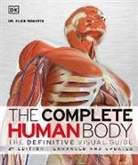 DK PUBLISHING, Inc. (COR) Dorling Kindersley, Alice Roberts - The Complete Human Body, 2nd Edition
