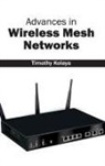 Timothy Kolaya - Advances in Wireless Mesh Networks