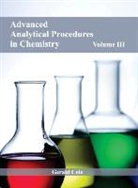 Gerald Cole - Advanced Analytical Procedures in Chemistry