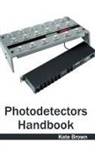 Kate Brown - Photodetectors Handbook