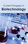 Suzy Hill - Current Progress in Biotechnology