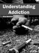 Ava Bernice - Understanding Addiction