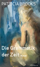 Patricia Brooks - Die Grammatik der Zeit
