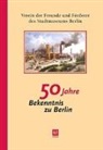 Dominik Bartmann, Dieter Beuermann, Klaus Donat, Bärbel Mann, Martina Weinland, Dieter Beuermann - 50 Jahre Bekenntnis zu Berlin