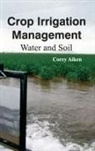 Corey Aiken - Crop Irrigation Management