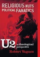 Robert G Vagacs, Robert G. Vagacs - Religious Nuts, Political Fanatics