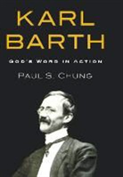 Paul S Chung, Paul S. Chung - Karl Barth