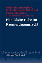 Rudolf Feik, Dietmar Jahnel, Reinhard Klaushofer, Heike Randl, Daniela Reitshammer, Roland Winkler... - Handelsbetriebe im Raumordnungsrecht