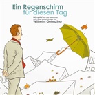 Wilhelm Genazino, Boris Aljinovic, Irina von Bentheim, Inga Busch, Irm Hermann, Ulrich Noethen - Ein Regenschirm für diesen Tag, 1 Audio-CD (Hörbuch)