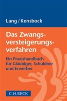 Karsten Kensbock, Karsten (Dr.) Kensbock, Christian Lang, Christian M Lang, Christian M. Lang - Das Zwangsversteigerungsverfahren