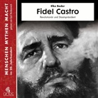 Elke Bader, Mario Faust-Scalisi, Gert Heidenreich - Fidel Castro, 2 Audio-CDs (Hörbuch)