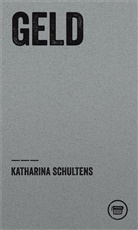 Katharina Schultens - Geld