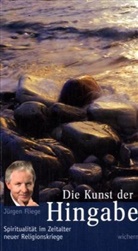 Jürgen Fliege - Die Kunst der Hingabe