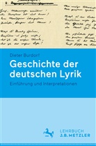 Dieter Burdorf - Geschichte der deutschen Lyrik