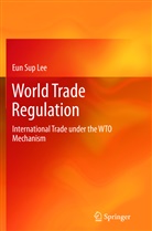 Eun Sup Lee - World Trade Regulation