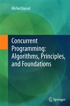 Michel Raynal - Concurrent Programming: Algorithms, Principles, and Foundations