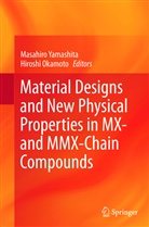 Okamoto, Okamoto, Hiroshi Okamoto, Masahir Yamashita, Masahiro Yamashita - Material Designs and New Physical Properties in MX- and MMX-Chain Compounds