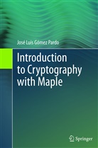 José L. Gómez Pardo, José Luis Gómez Pardo - Introduction to Cryptography with Maple