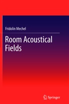 Fridolin Mechel - Room Acoustical Fields