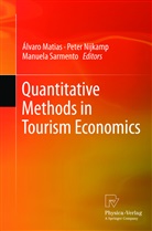 Álvaro Matias, Pete Nijkamp, Peter Nijkamp, Manuela Sarmento - Quantitative Methods in Tourism Economics