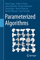 Mare Cygan, Marek Cygan, Fedor Fomin, Fedor V Fomin, Fedor V. Fomin, ¿Ukasz Kowalik... - Parameterized Algorithms