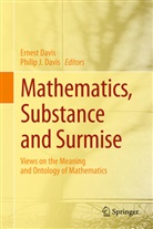 Ernes Davis, Ernest Davis, Philip J Davis, Philip J. Davis, J Davis, J Davis - Mathematics, Substance, and Surmise