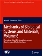 Chad S Korach, Chad S Korach, Srinivasan Arjun Tekalur, Pabl Zavattieri, Pablo Zavattieri, Kristen Zimmerman... - Mechanics of Biological Systems and Materials. Vol.6