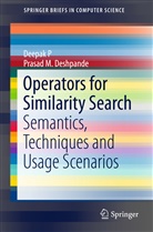 Prasad M Deshpande, Prasad M. Deshpande, Deepa P, Deepak P - Operators for Similarity Search