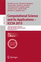 Bernady O. Apduhan, Marina L. Gavrilova, Osvaldo Gervasi, Sanjay Misra, Sanjay Misra et al, Beniamin Murgante... - Computational Science and Its Applications -- ICCSA 2015
